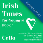 Irish Tunes, Book 1 Cello